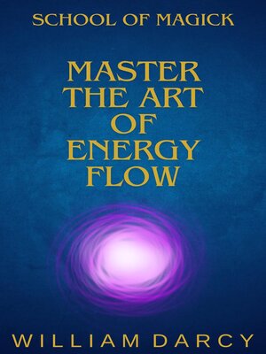 cover image of Master the Art of Energy Flow